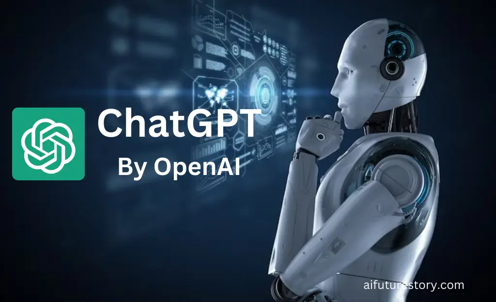Know All About ChatGPT: A Conversational AI Developed by OpenAI